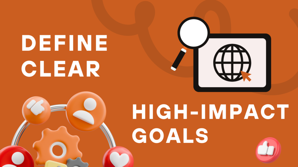 define clear high impact goals